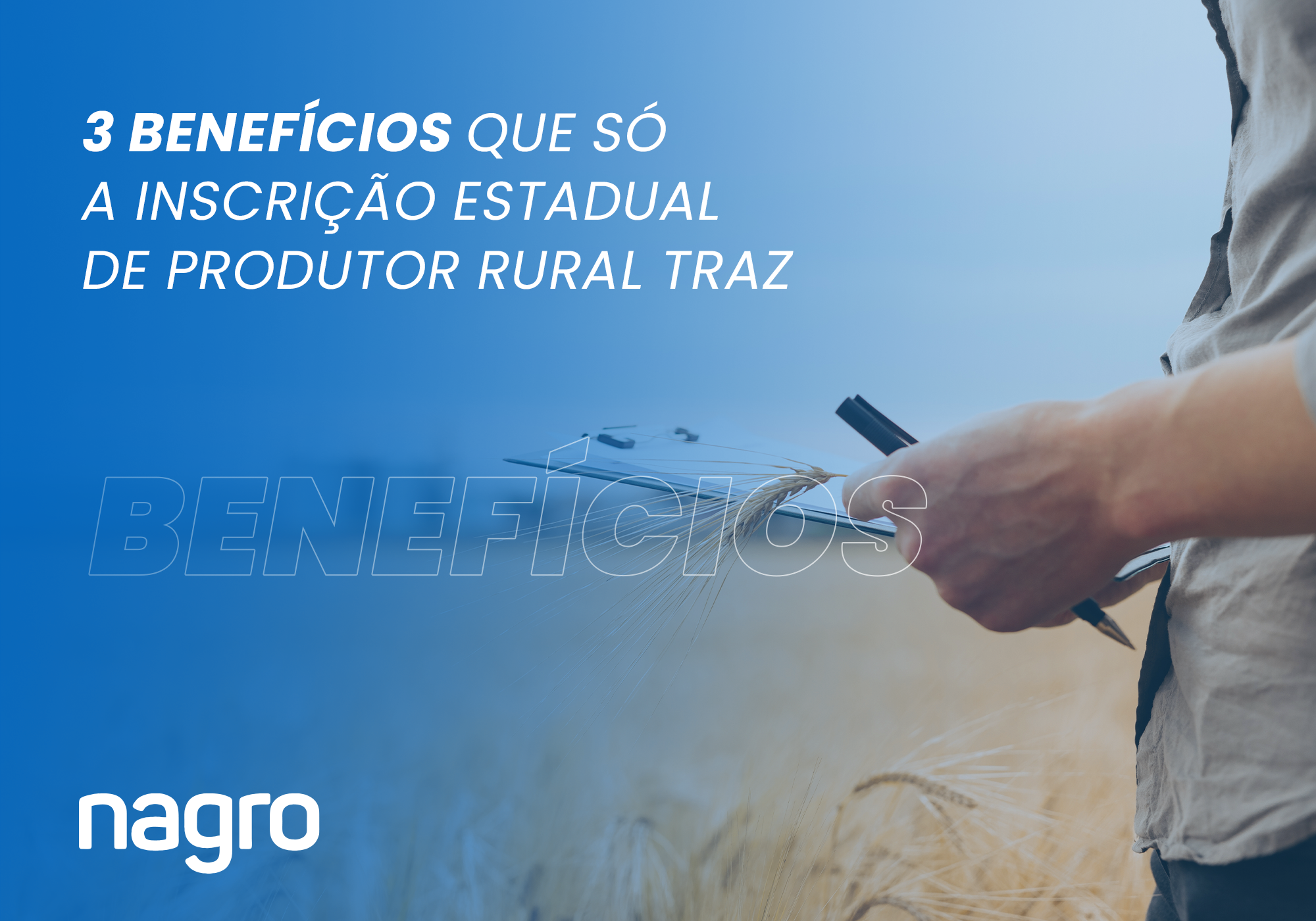 3 benefícios que só a inscrição estadual de produtor rural traz